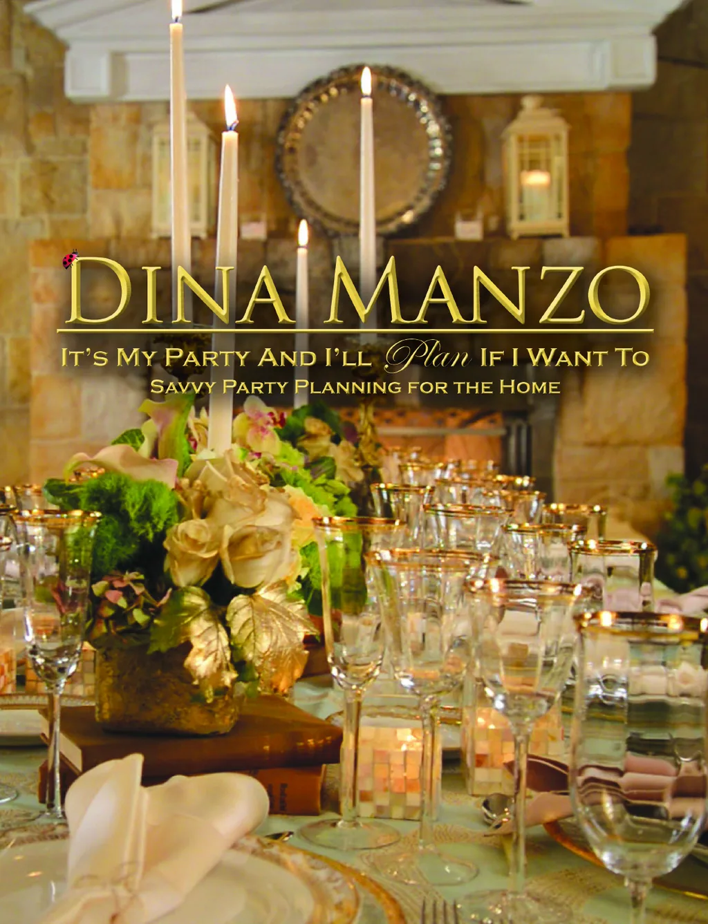 It's My Party and I'll Plan If I Want To, by Dina Manzo