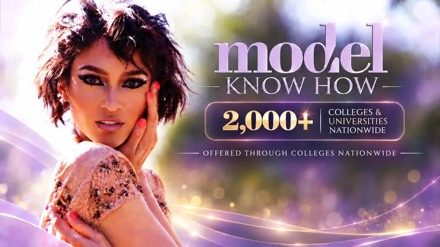 Model Know How with Naima Mora, offered through 2,000+ colleges and universities including University of Central Florida, University of New Mexico and Morgan State University